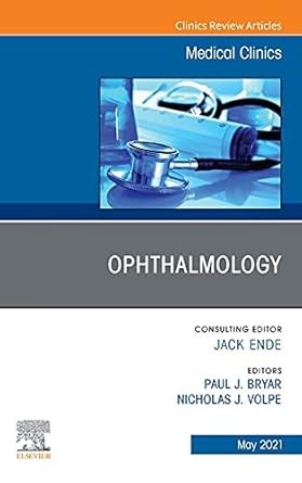 Ophthalmology, An Issue of Medical Clinics of North America, E-Book (The Clinics: Internal Medicine 105)