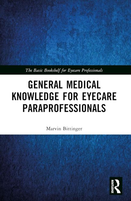 General Medical Knowledge for Eyecare Paraprofessionals (The Basic Bookshelf for Eyecare Professionals)
