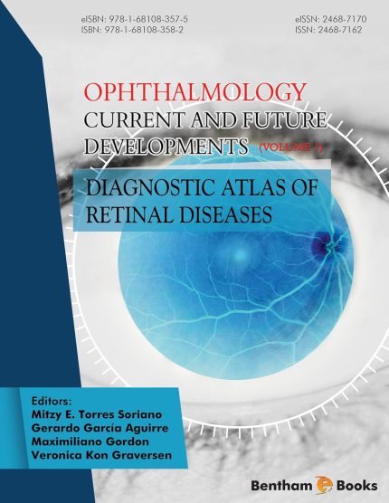 Ophthalmology: Current and Future Developments - Volume 1: Diagnostic Atlas of Retinal Diseases