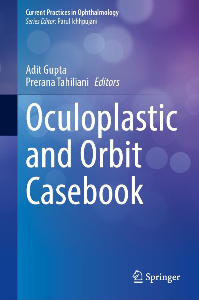 Oculoplastic and Orbit Casebook (Current Practices in Ophthalmology)