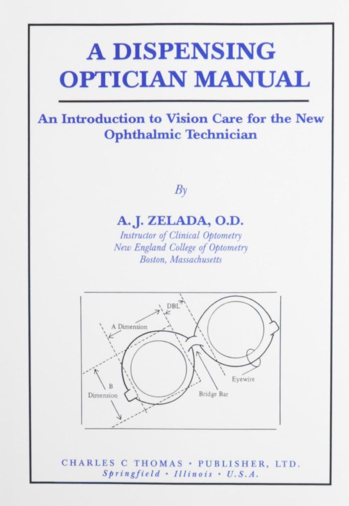 A Dispensing Optician Manual: An Introduction to Vision Care for the New Ophthalmic Technician