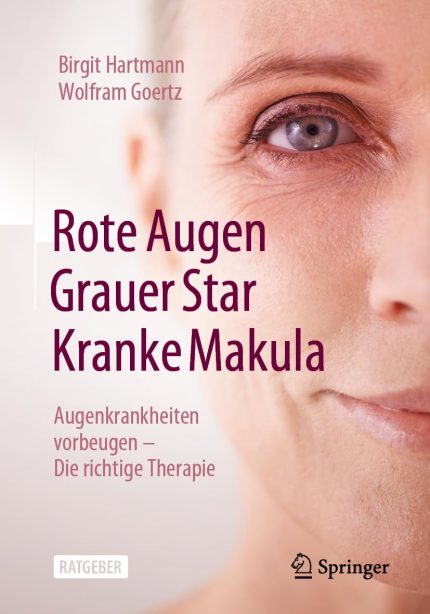 Rote Augen, Grauer Star, Kranke Makula: Augenkrankheiten vorbeugen – Die richtige Therapie