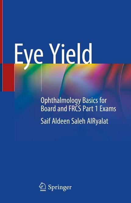 Eye Yield: Ophthalmology Basics for Board and FRCS Part 1 Exams (English Edition)