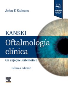 Kanski. OftalmologÃa clÃnica: Un enfoque sistemático, 10th Edition